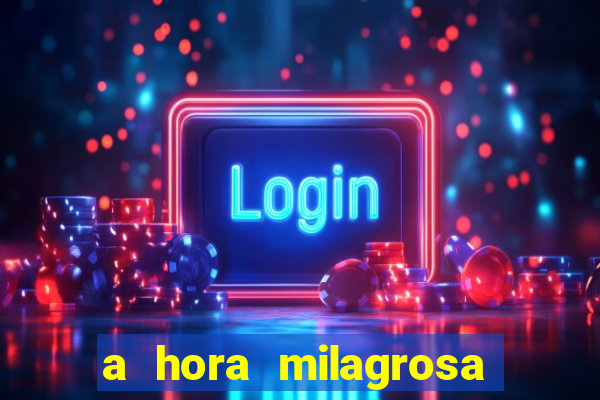 a hora milagrosa livro pdf download